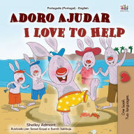 Title: I Love to Help (Portuguese English Bilingual Children's Book - Portugal): European Portuguese, Author: Shelley Admont