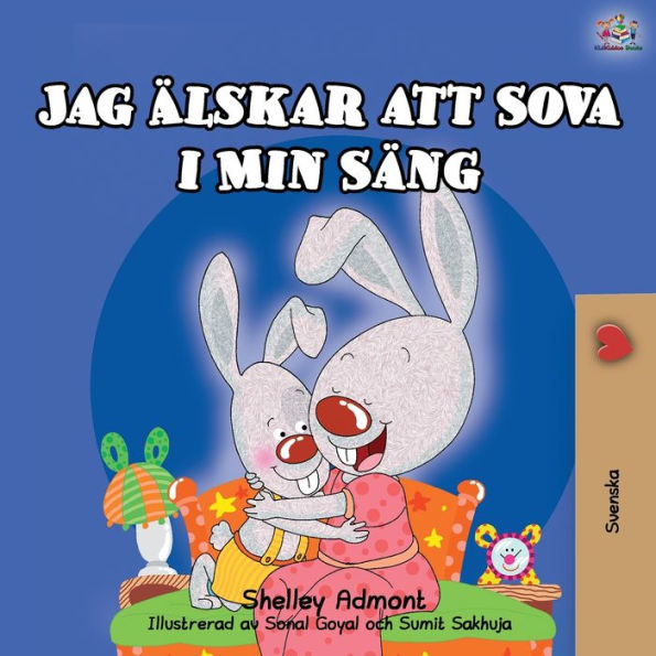 I Love to Sleep My Own Bed (Swedish Children's Book)