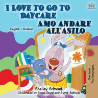 Title: I Love to Go to Daycare (English Italian Book for Kids), Author: Shelley Admont