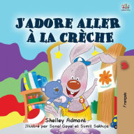 Title: I Love to Go to Daycare (French Book for Children), Author: Shelley Admont