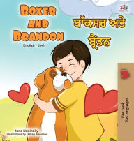 Title: Boxer and Brandon (English Punjabi Bilingual Children's Book): Punjabi Gurmukhi India, Author: Kidkiddos Books