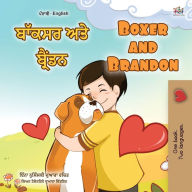 Title: Boxer and Brandon (Punjabi English Bilingual Book for Kids - Gurmukhi): Punjabi Gurmukhi India, Author: Kidkiddos Books