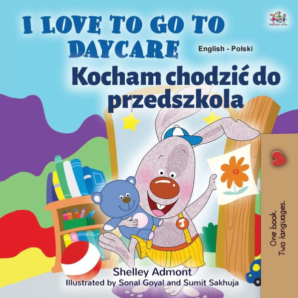 I Love to Go Daycare (English Polish Bilingual Book for Kids)