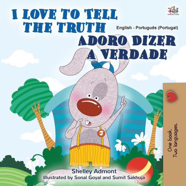 I Love to Tell the Truth (English Portuguese Bilingual Book for Kids - Portugal): European Portuguese
