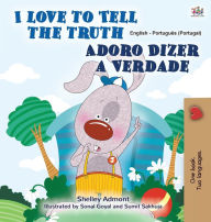 Title: I Love to Tell the Truth (English Portuguese Bilingual Book for Kids - Portugal): European Portuguese, Author: Shelley Admont