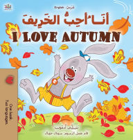 Title: I Love Autumn (Arabic English Bilingual Book for Kids), Author: Shelley Admont