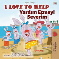 Title: I Love to Help (English Turkish Bilingual Book for Kids), Author: Shelley Admont