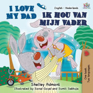 Title: I Love My Dad (English Dutch Bilingual Book for Kids), Author: Shelley Admont