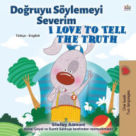 Title: I Love to Tell the Truth (Turkish English Bilingual Book for Kids), Author: Shelley Admont