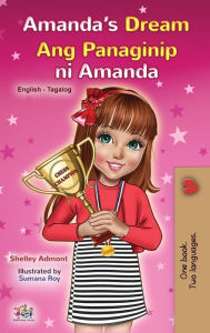 Title: Amanda's Dream (English Tagalog Bilingual Book for Kids), Author: Shelley Admont