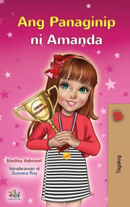 Title: Amanda's Dream (Tagalog Children's Book - Filipino), Author: Shelley Admont