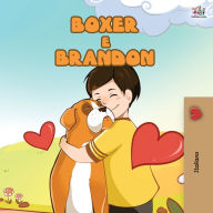 Title: Boxer and Brandon (Italian Book for Kids), Author: Kidkiddos Books