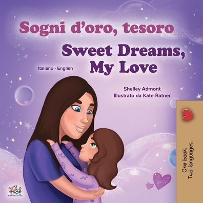 Sweet Dreams, My Love (Italian English Bilingual Children's Book)