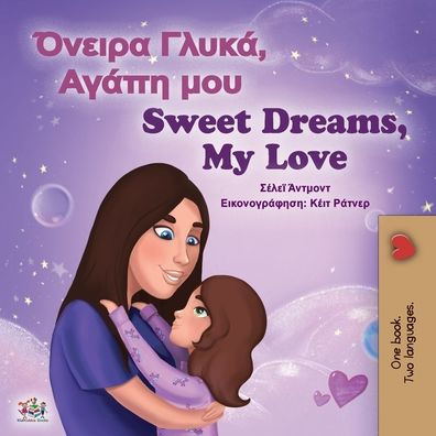 Sweet Dreams, My Love (Greek English Bilingual Book for Kids)