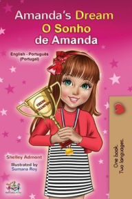 Title: Amanda's Dream (English Portuguese Bilingual Children's Book - Portugal): European Portuguese, Author: Shelley Admont