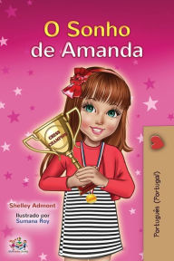 Title: Amanda's Dream (Portuguese Book for Kids- Portugal): European Portuguese, Author: Shelley Admont