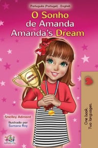 Title: Amanda's Dream (Portuguese English Bilingual Book for Kids- Portugal): European Portuguese, Author: Shelley Admont