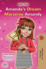 Title: Amanda's Dream (English Polish Bilingual Children's Book), Author: Shelley Admont