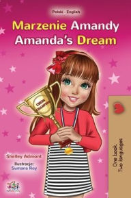 Title: Amanda's Dream (Polish English Bilingual Book for Kids), Author: Shelley Admont