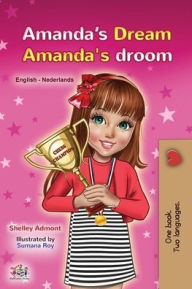 Title: Amanda's Dream (English Dutch Bilingual Children's Book), Author: Shelley Admont