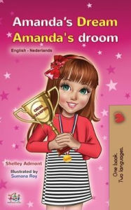 Title: Amanda's Dream (English Dutch Bilingual Children's Book), Author: Shelley Admont