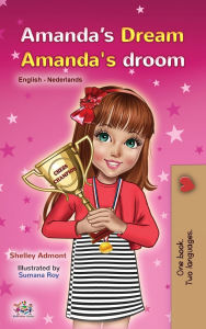 Title: Amanda's Dream (English Dutch Bilingual Children's Book), Author: Shelley Admont