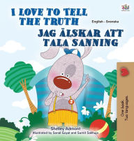 Title: I Love to Tell the Truth (English Swedish Bilingual Book for Kids), Author: Shelley Admont