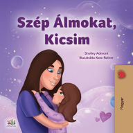 Title: Szép Álmokat, Kicsim, Author: Shelley Admont