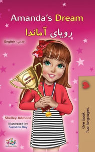 Title: Amanda's Dream (English Farsi Bilingual Children's Book): Persian Book for Kids, Author: Shelley Admont