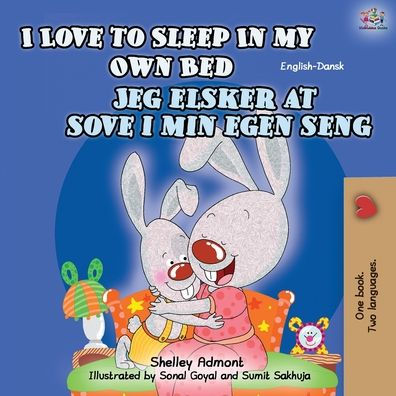 I Love to Sleep in My Own Bed (English Danish Bilingual Book for Kids)
