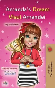 Title: Amanda's Dream (English Romanian Book for Kids), Author: Shelley Admont