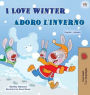 I Love Winter (English Italian Bilingual Children's Book)