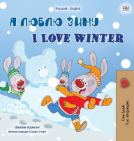 Title: I Love Winter (Russian English Bilingual Children's Book), Author: Shelley Admont