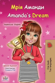 Title: Amanda's Dream (Ukrainian English Bilingual Children's Book), Author: Shelley Admont