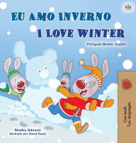 Title: I Love Winter (Portuguese English Bilingual Book for Kids -Brazilian): Portuguese Brazil, Author: Shelley Admont