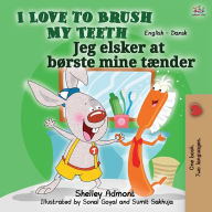 Title: I Love to Brush My Teeth (English Danish Bilingual Bilingual Book for Kids), Author: Shelley Admont