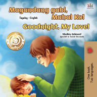 Title: Goodnight, My Love! (Tagalog English Bilingual Book for Kids), Author: Shelley Admont