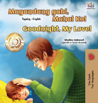 Title: Goodnight, My Love! (Tagalog English Bilingual Book for Kids), Author: Shelley Admont