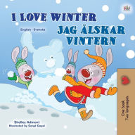 Title: I Love Winter (English Swedish Bilingual Children's Book), Author: Shelley Admont