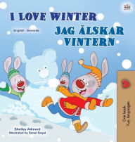 Title: I Love Winter (English Swedish Bilingual Children's Book), Author: Shelley Admont