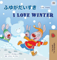 Title: I Love Winter (Japanese English Bilingual Children's Book), Author: Shelley Admont