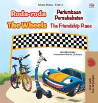 Title: The Wheels -The Friendship Race (Malay English Bilingual Children's Book), Author: Kidkiddos Books