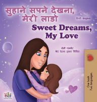 Title: Sweet Dreams, My Love (Hindi English Bilingual Children's Book), Author: Shelley Admont