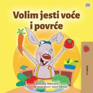 Title: I Love to Eat Fruits and Vegetables (Croatian Children's Book), Author: Shelley Admont