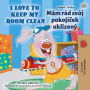 I Love to Keep My Room Clean (English Czech Bilingual Children's Book)