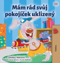 Title: I Love to Keep My Room Clean (Czech Book for Kids), Author: Shelley Admont