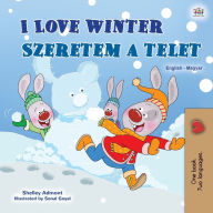 Title: I Love Winter (English Hungarian Bilingual Children's Book), Author: Shelley Admont