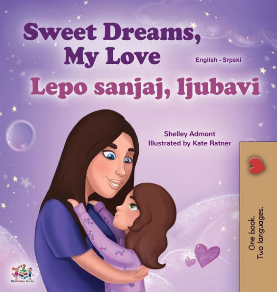 Sweet Dreams, My Love (English Serbian Bilingual Book for Kids - Latin Alphabet)
