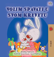 Title: I Love to Sleep in My Own Bed (Croatian Children's Book), Author: Shelley Admont