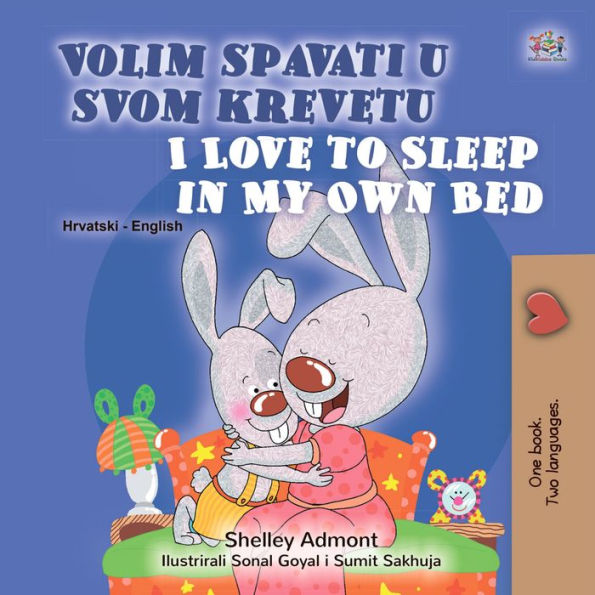 Volim spavati u svomu krevetu I Love to Sleep in My Own Bed